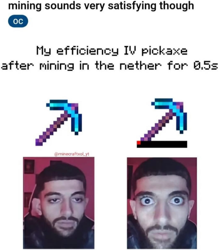mining sounds very satisfying though ос My efficiency IV pickaxe after mining in the nether for 0.5s @minecraftxolyt