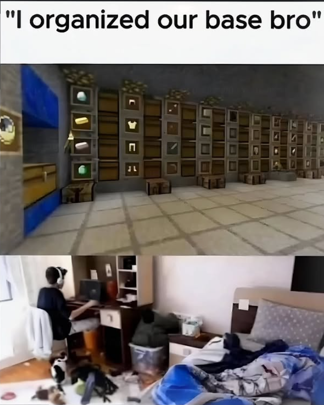 "I organized our base bro"