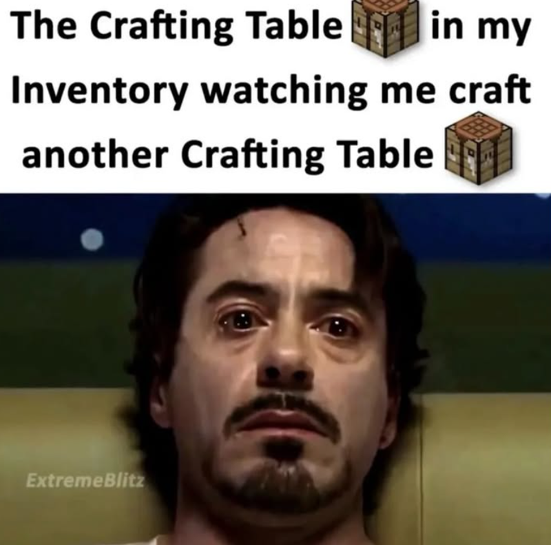 The Crafting Table in my Inventory watching me craft another Crafting Table ExtremeBlitz