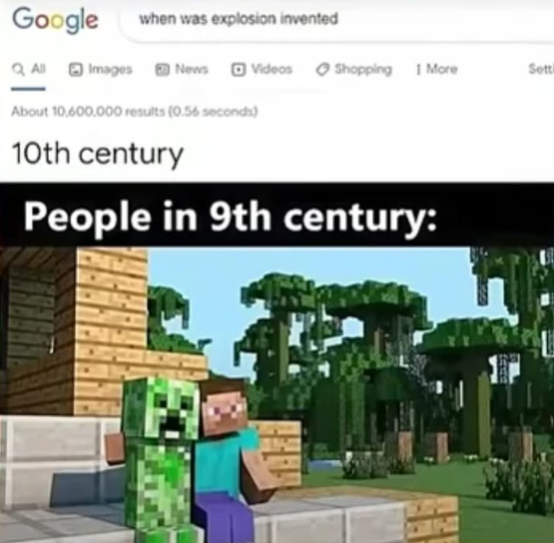 Google when was explosion invented QAll Images News Videos Shopping Shopping | More Setti About 10,600,000 results (0.56 seconds) 10th century People in 9th century: