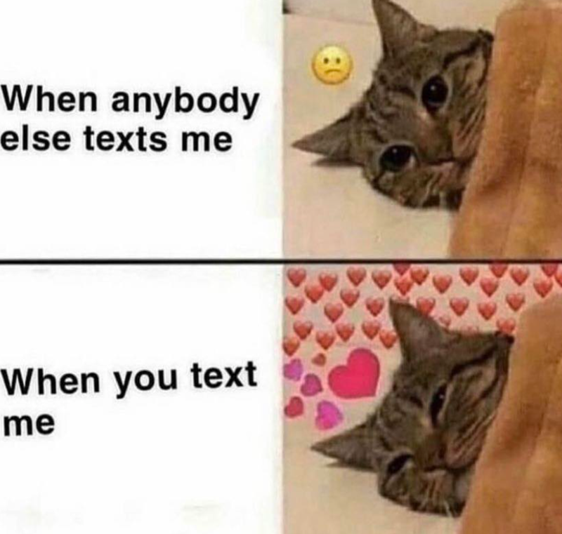 When anybody else texts me When you text me