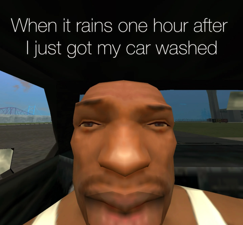 When it rains one hour after I just got my car washed 24