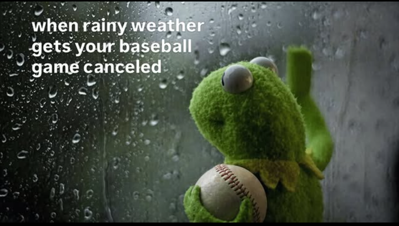 when rainy weather gets your baseball game canceled