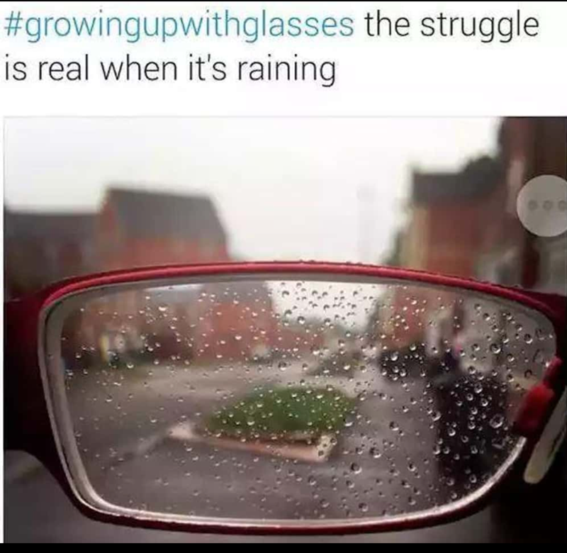 #growingupwithglasses the struggle is real when it's raining 900