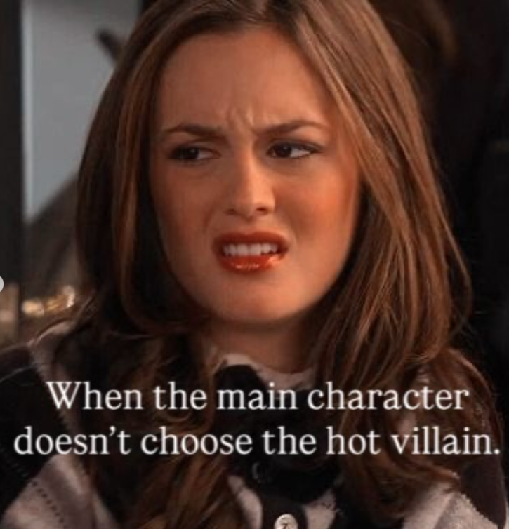 When the main character doesn't choose the hot villain.