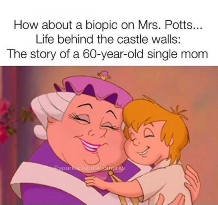 How about a biopic on Mrs. Potts... Life behind the castle walls: The story of a 60-year-old single mom @sparklesandskidmarks