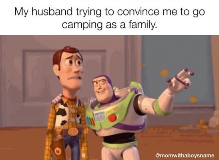 My husband trying to convince me to go camping as a family. @momwithaboysname