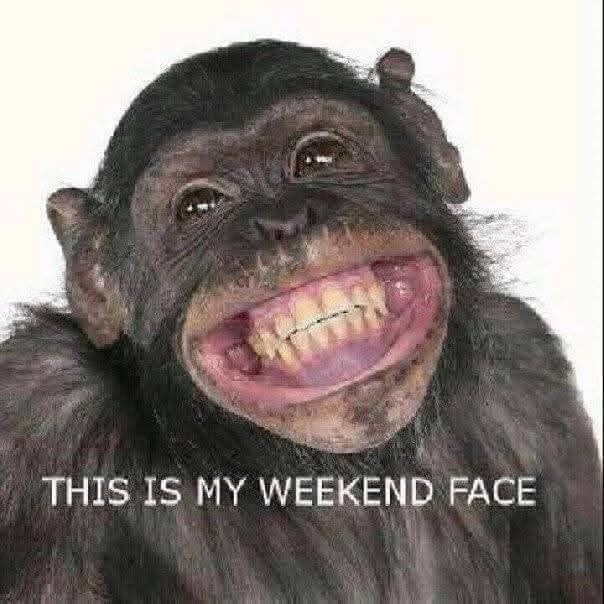 THIS IS MY WEEKEND FACE