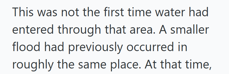 This was not the first time water had entered through that area. A smaller flood had previously occurred in roughly the same place. At that time,