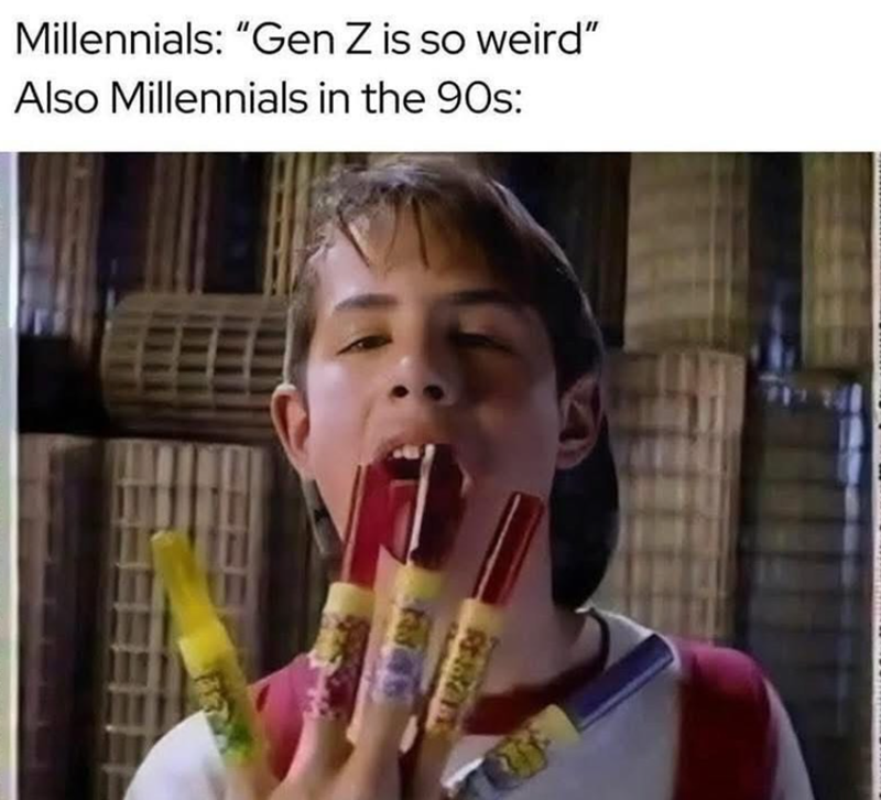 Millennials: "Gen Z is so weird" Also Millennials in the 90s: