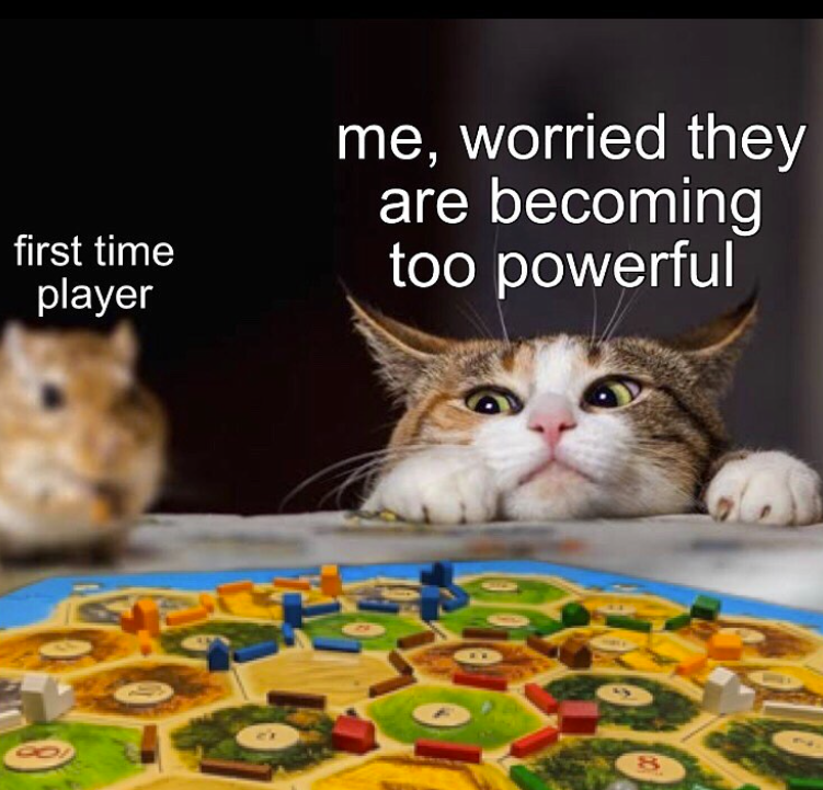 first time player me, worried they are becoming too powerful 8