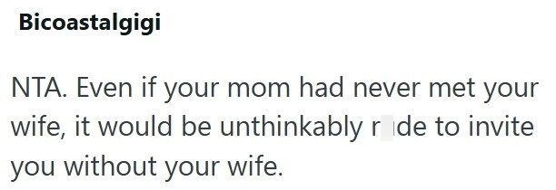 Bicoastalgigi NTA. Even if your mom had never met your wife, it would be unthinkably ride to invite you without your wife.