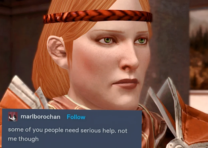 marlborochan Follow some of you people need serious help. not me though