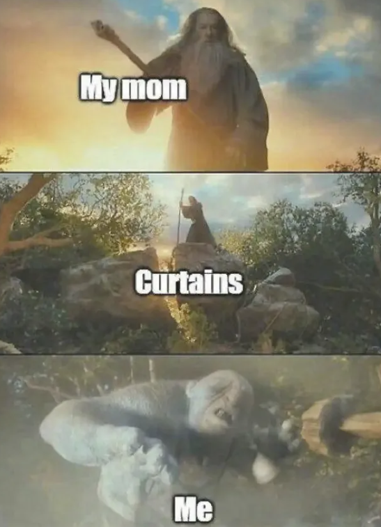 My mom Curtains Me