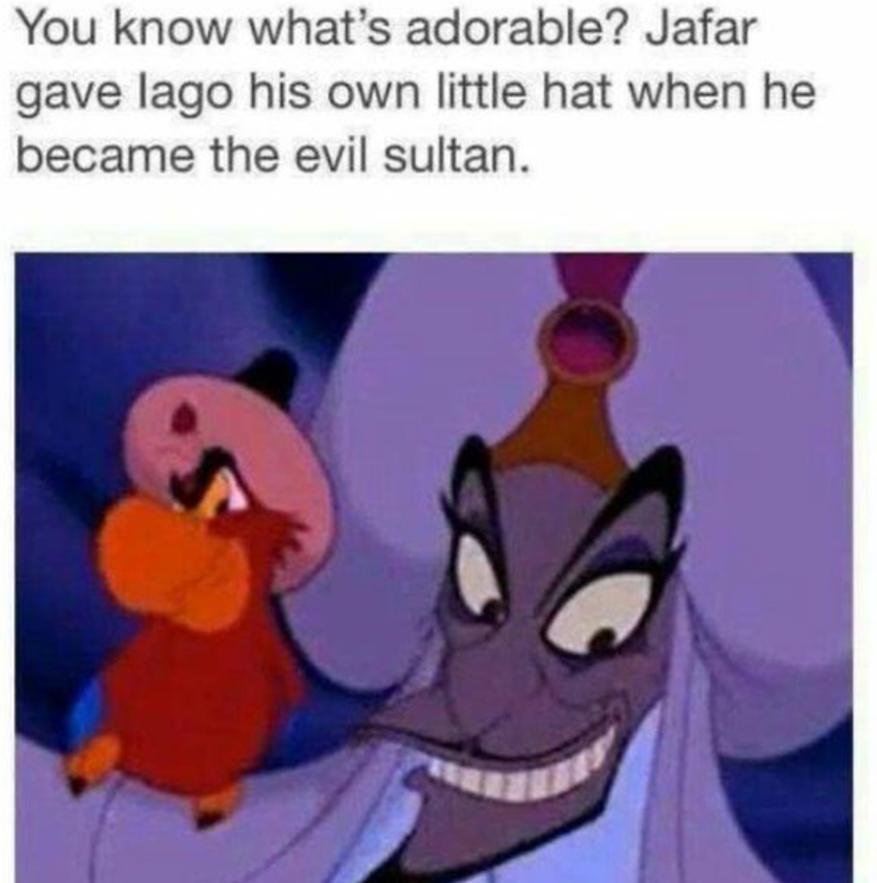 You know what's adorable? Jafar gave lago his own little hat when he became the evil sultan.