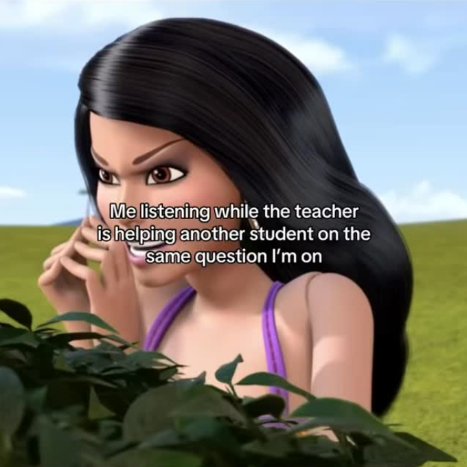 Me listening while the teacher is helping another student on the same question I'm on