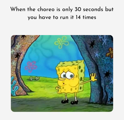When the choreo is only 30 seconds but you have to run it 14 times dest