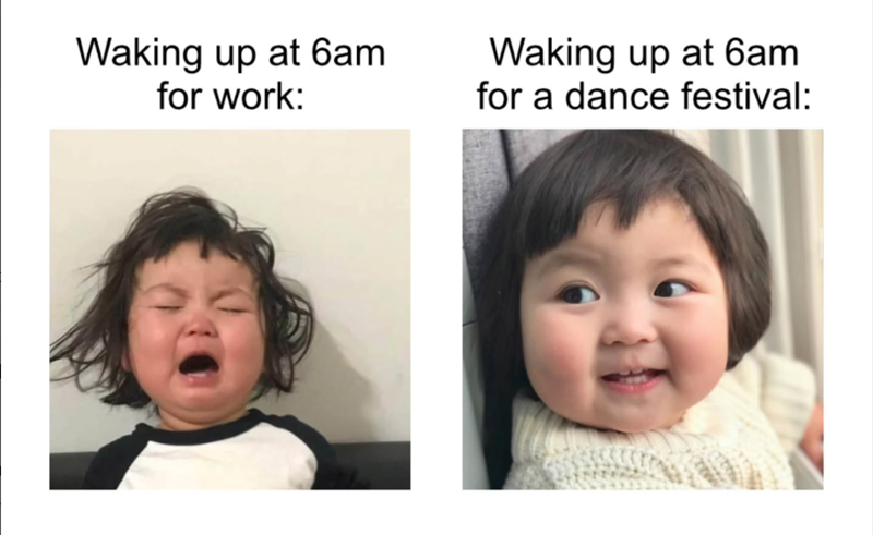 Waking up at 6am for work: Waking up at 6am for a dance festival: