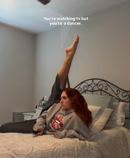 You're watching tv but you're a dancer.