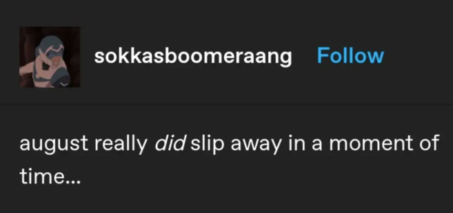 sokkasboomeraang Follow august really did slip away in a moment of time...
