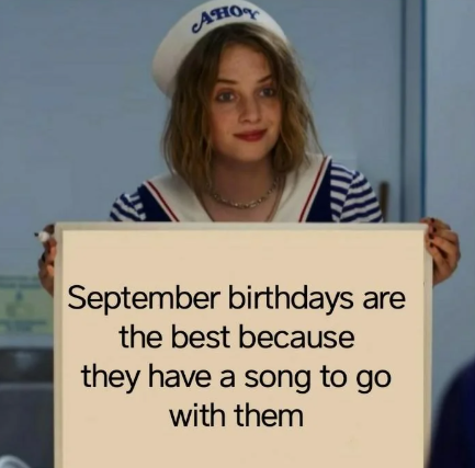 CAHOY September birthdays are the best because they have a song to go with them