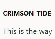 CRIMSON_TIDE- This is the way