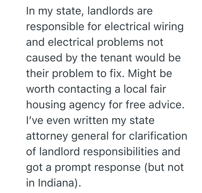 In my state, landlords are responsible for electrical wiring and electrical problems not caused by the tenant would be their problem to fix. Might be worth contacting a local fair housing agency for free advice. I've even written my state attorney general for clarification of landlord responsibilities and got a prompt response (but not in Indiana).