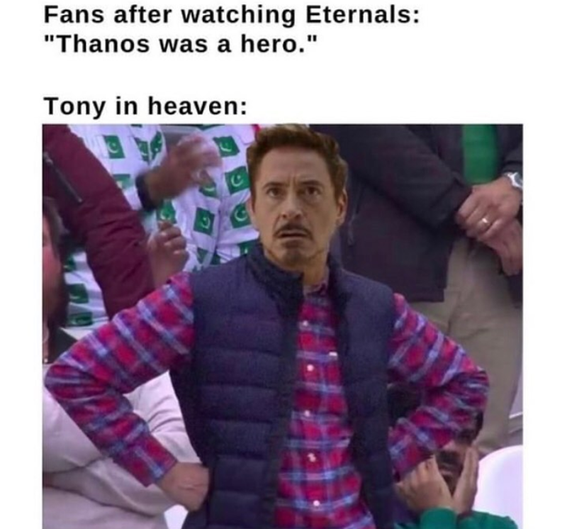 Fans after watching Eternals: "Thanos was a hero." Tony in heaven: 9