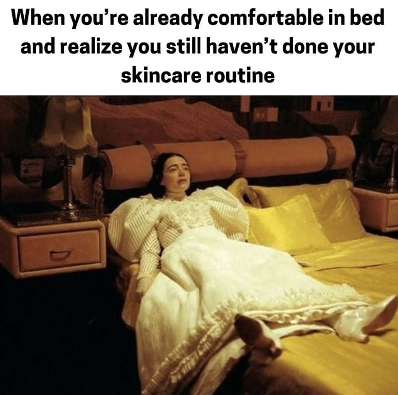 When you're already comfortable in bed and realize you still haven't done your skincare routine