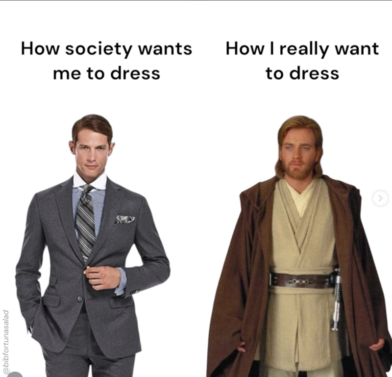 @bibfortunasalad How society wants me to dress How I really want to dress