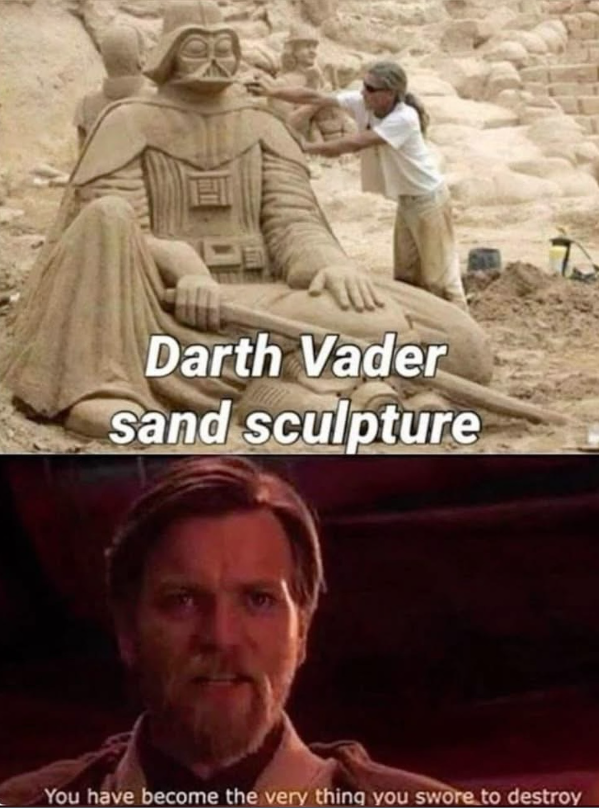 Darth Vader sand sculpture You have become the very thing you swore to destroy