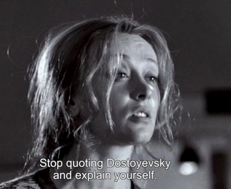 Stop quoting Dostoyevsky and explain yourself.