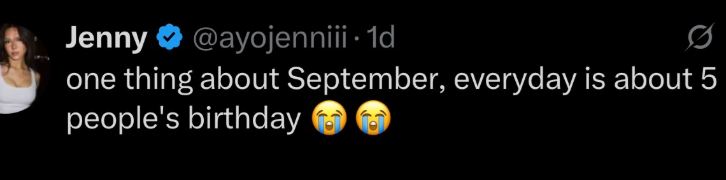Jenny ❤ @ayojenniii. 1d 0 one thing about September, everyday is about 5 people's birthday