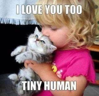I LOVE YOU TOO TINY HUMAN