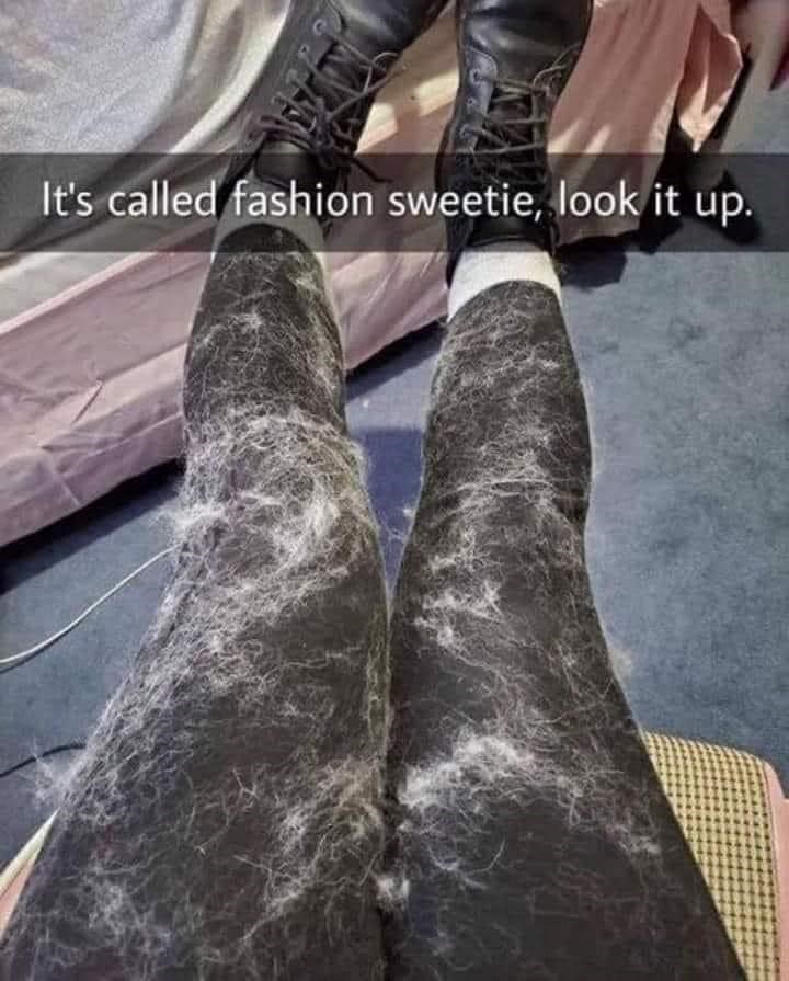 It's called fashion sweetie, look it up.