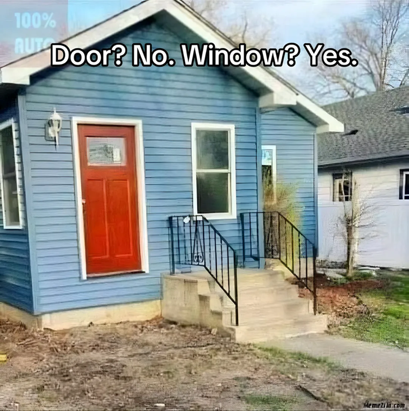 100% AUT Door? No. Window? Yes. Memezila.com
