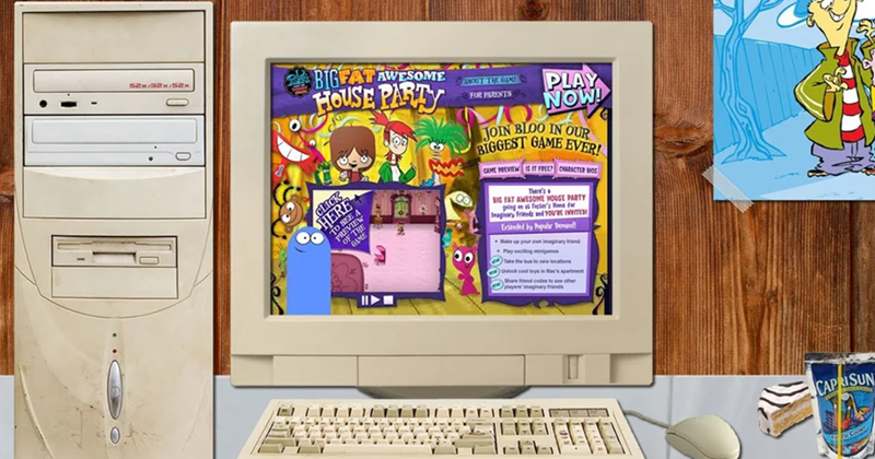 s2x/32x/x BIGFATAWESOME HOUSE PARTY CLICK HERE TO SEE PREVIEW OF THE GAME 00 ABOUT THE GAME FOR PARENTS PLAY NOW! JOIN BLOO IN OUR BIGGEST GAME EVER! CAME PREVIEW IS IT FREE? CHARACTER BIOS There's a BIG FAT AWESOME HOUSE PARTY ping at Fester's Home for Imaginary Friends and YOU'RE INVITED Extended by Popular Demand! Play exciting minigames Take the bus to new locations Unlock cool toys in Mac's apartment players imaginary friends CAPRISUN