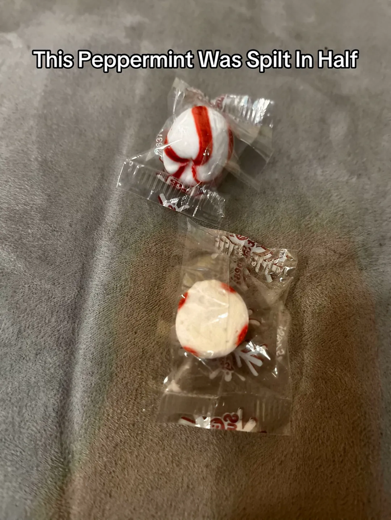 This Peppermint Was Spilt In Half