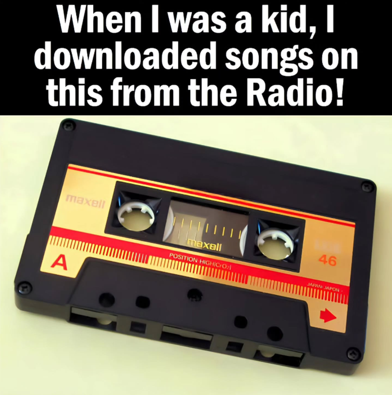When I was a kid, I downloaded songs on this from the Radio! maxell A maxell POSITION HIGHICO: 46 JAPAN JAPON-