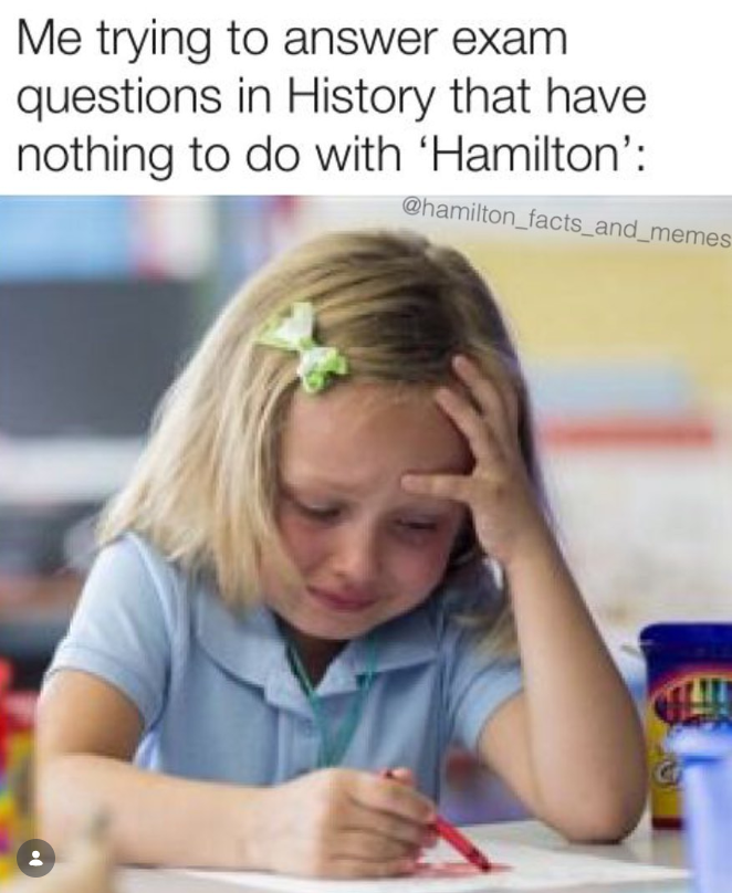 Me trying to answer exam questions in History that have nothing to do with 'Hamilton': @hamilton_facts_and_memes