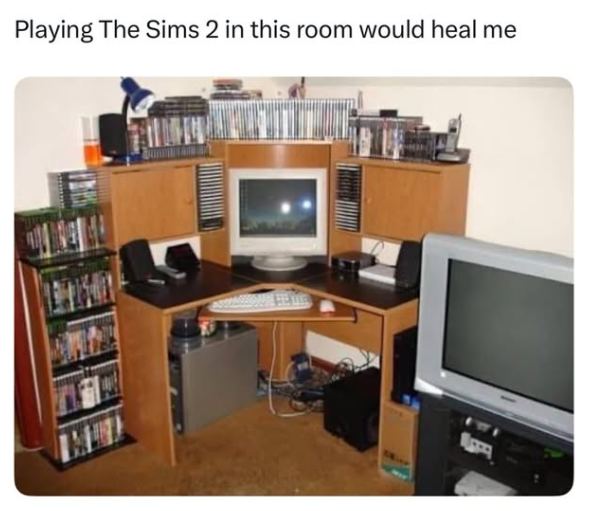 Playing The Sims 2 in this room would heal me
