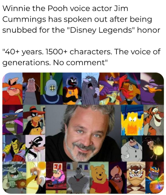 Winnie the Pooh voice actor Jim Cummings has spoken out after being snubbed for the "Disney Legends" honor "40+ years. 1500+ characters. The voice of generations. No comment"