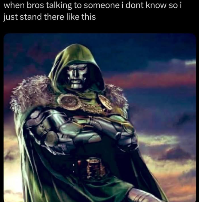 when bros talking to someone i dont know so i just stand there like this