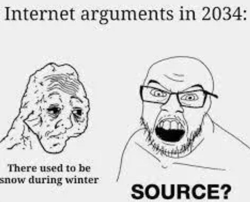 Internet arguments in 2034: There used to be snow during winter SOURCE?