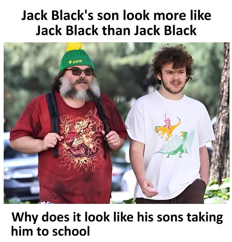Jack Black's son look more like Jack Black than Jack Black Why does it look like his sons taking him to school