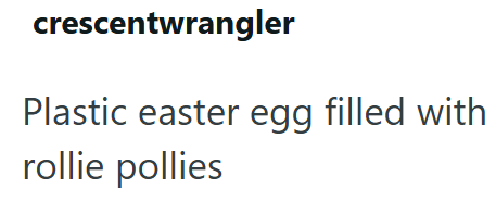 crescentwrangler Plastic easter egg filled with rollie pollies