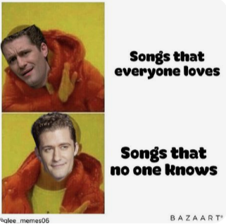 glee_memes06 Songs that everyone loves Songs that no one knows BAZAART