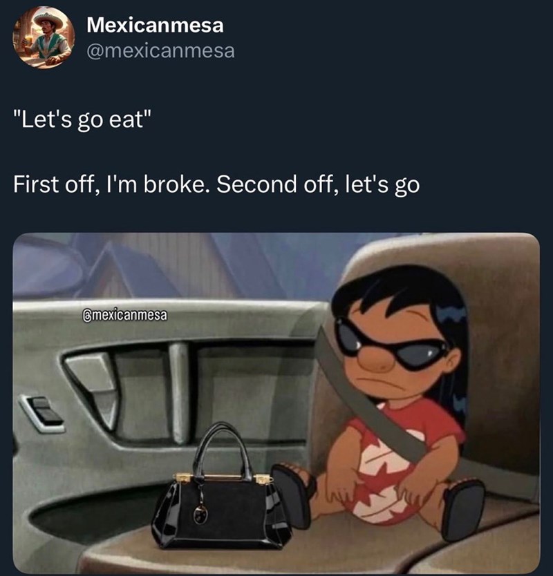Mexicanmesa @mexicanmesa "Let's go eat" First off, I'm broke. Second off, let's go mexicanmesa
