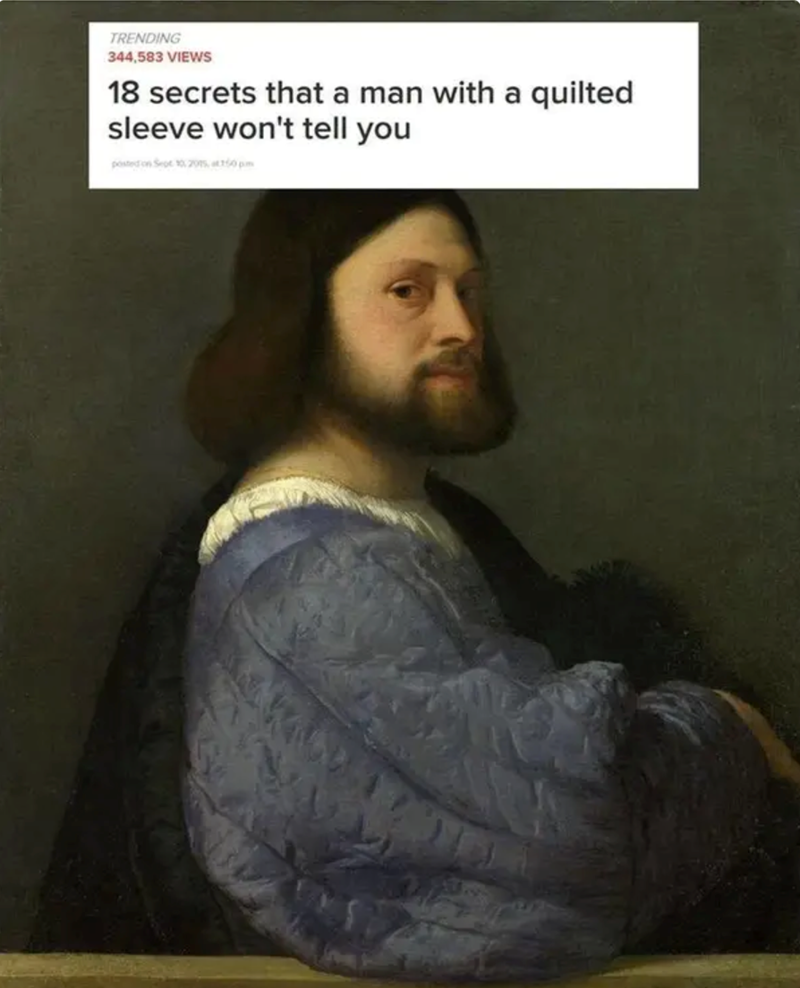 TRENDING 344,583 VIEWS 18 secrets that a man with a quilted sleeve won't tell you posted on Sept. 10, 201510