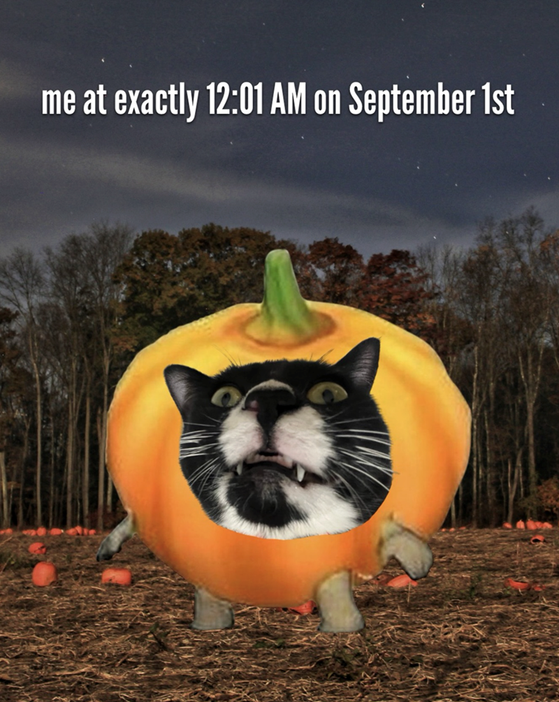 me at exactly 12:01 AM on September 1st